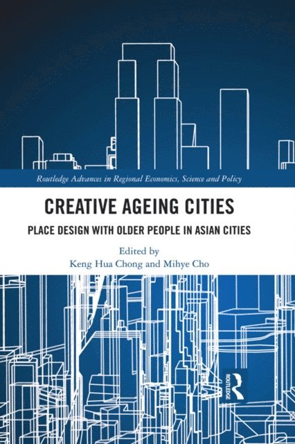 Mihye Cho, Keng Hua Chong - Creative Ageing Cities, E-bok