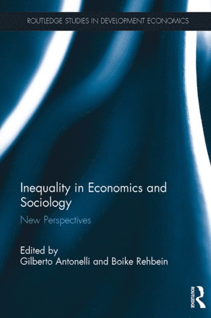 Boike Rehbein, Gilberto Antonelli - Inequality in Economics and Sociology, E-bok