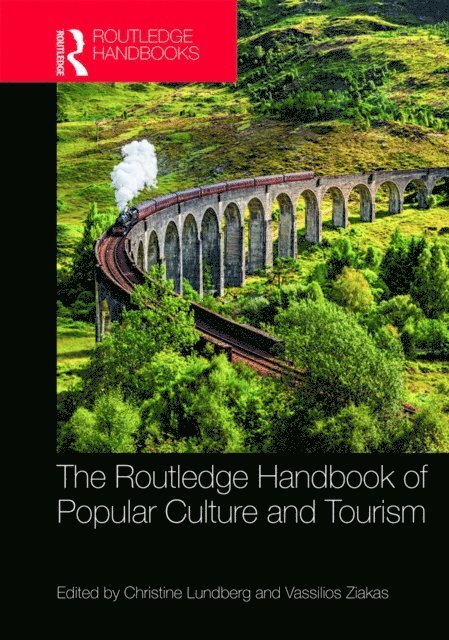 Vassilios Ziakas, Christine Lundberg - Routledge Handbook of Popular Culture and Tourism, E-bok