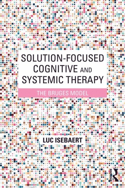 Luc Isebaert - Solution-Focused Cognitive and Systemic Therapy, E-bok. Tillgänglighet: Lägg i varukorg