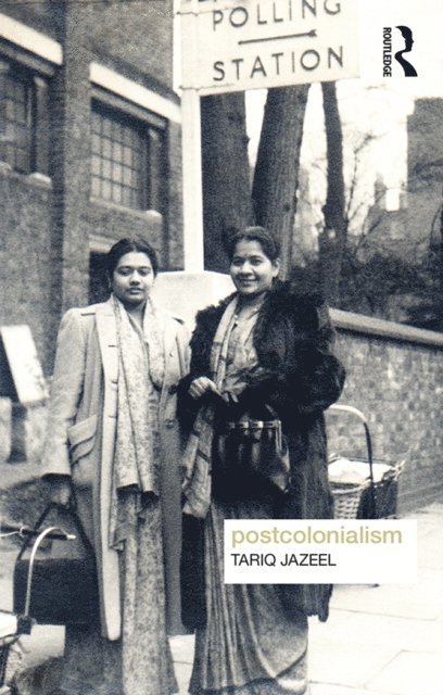 Tariq Jazeel - Postcolonialism, E-bok