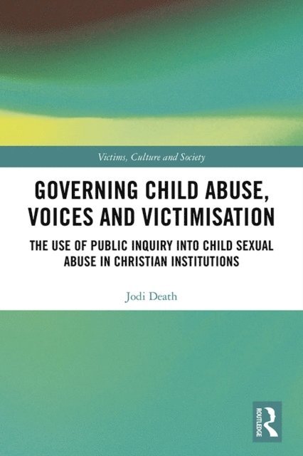 Jodi Death - Governing Child Abuse Voices and Victimisation, E-bok