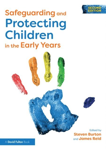 James Reid, Steven Burton - Safeguarding and Protecting Children in the Early Years, E-bok