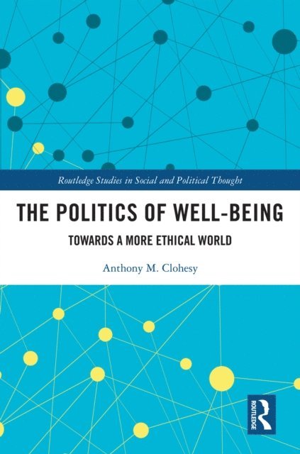 Anthony M. Clohesy - Politics of Well-Being, E-bok