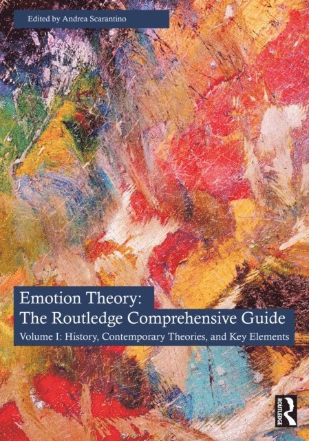 Andrea Scarantino - Emotion Theory: The Routledge Comprehensive Guide, E-bok