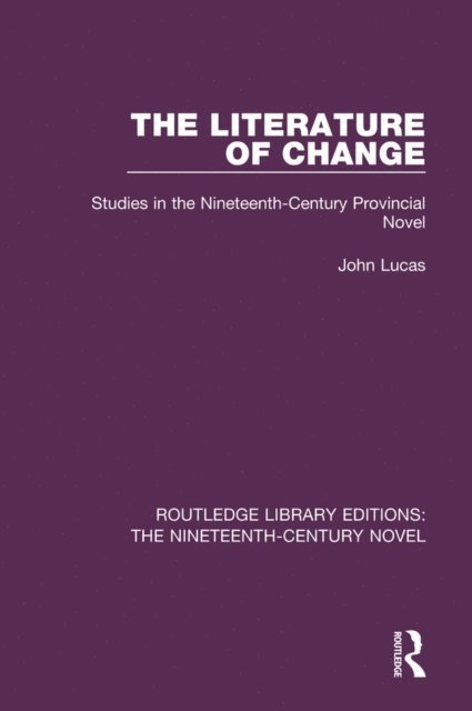John Lucas - Literature of Change, E-bok