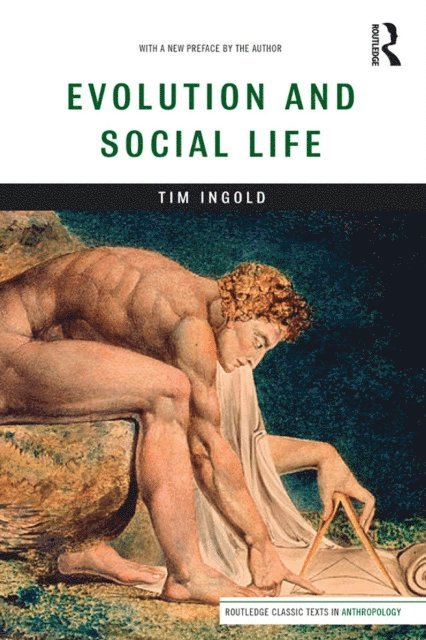 Tim Ingold - Evolution and Social Life, E-bok
