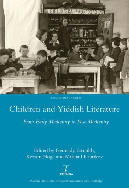 Krutikov Mikhail, Kerstin Hoge, Gennady Estraikh - Children and Yiddish Literature From Early Modernity to Post-Modernity, E-bok