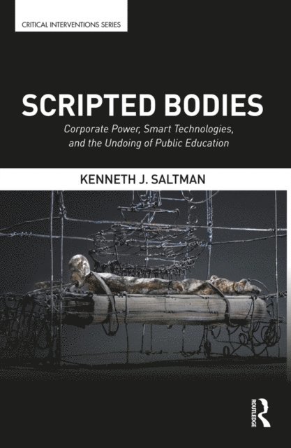 Kenneth Saltman - Scripted Bodies, E-bok