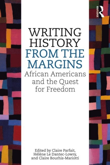 Claire Bourhis-Mariotti, Helene Le Dantec-Lowry, Claire Parfait - Writing History from the Margins, E-bok