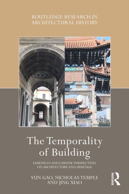 Jing Xiao, Nicholas Temple, Yun Gao - Temporality of Building, E-bok