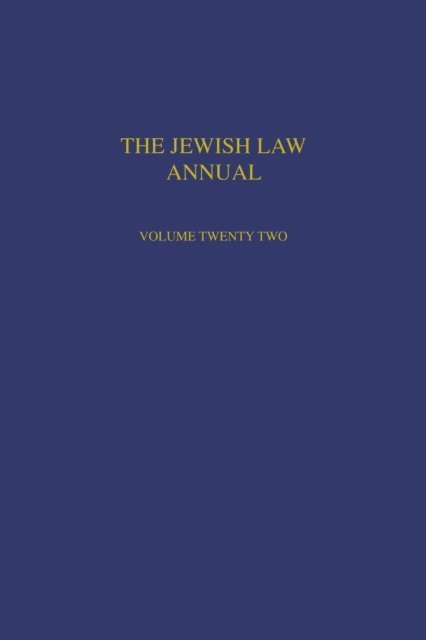 David C. Flatto, Benjamin Porat - Jewish Law Annual Volume 22, E-bok