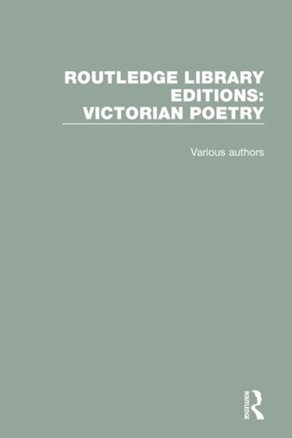 Various Authors - Routledge Library Editions: Victorian Poetry, E-bok