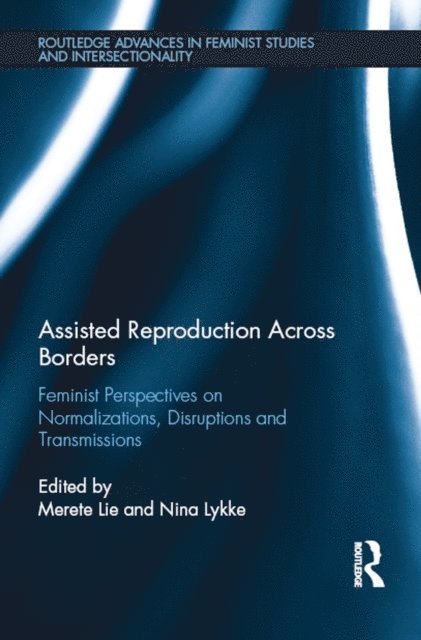 Nina Lykke, Merete Lie - Assisted Reproduction Across Borders, E-bok