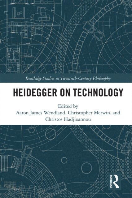 Christos Hadjioannou, Christopher Merwin, Aaron James Wendland - Heidegger on Technology, E-bok