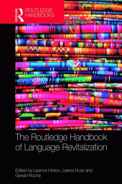 Gerald Roche, Leena Huss, Leanne Hinton - Routledge Handbook of Language Revitalization, E-bok