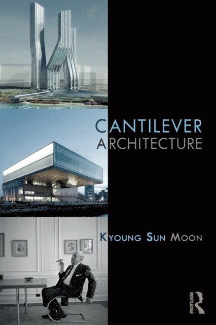 Kyoung Sun Moon - Cantilever Architecture, E-bok