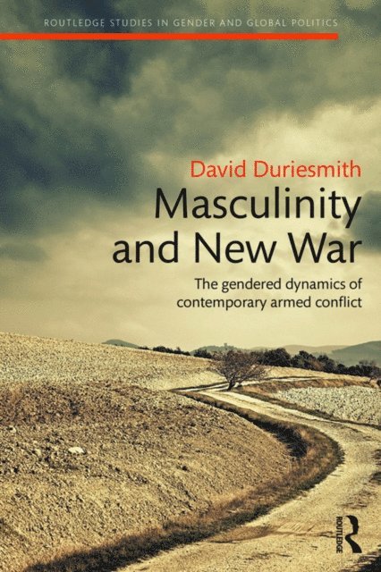 David Duriesmith - Masculinity and New War, E-bok