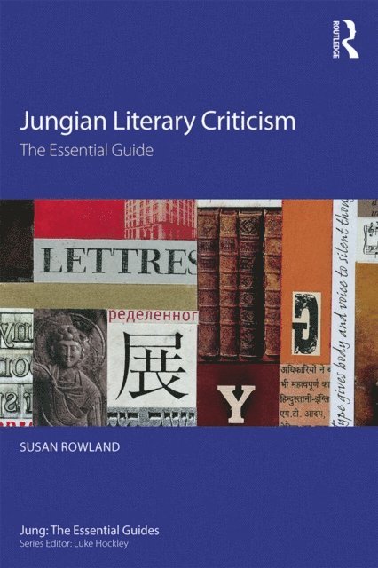 Susan Rowland - Jungian Literary Criticism, E-bok
