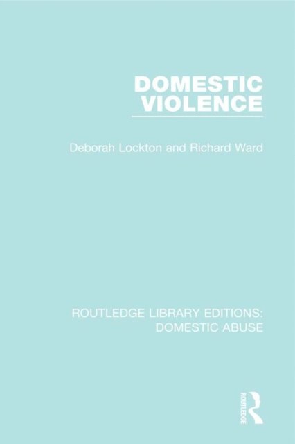 Richard Ward, Deborah Lockton - Domestic Violence, E-bok