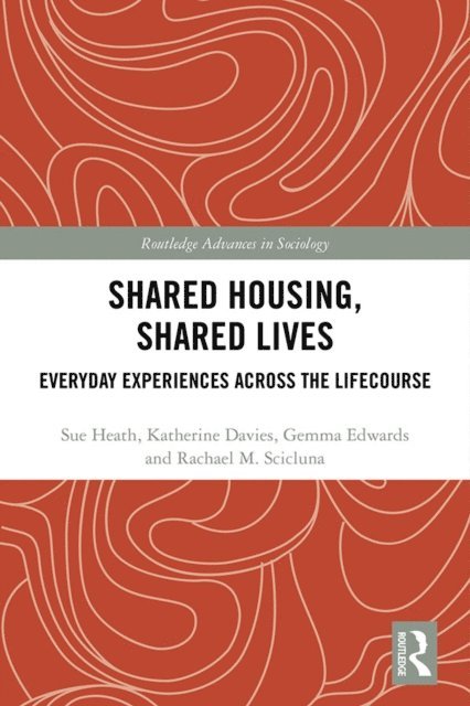 Rachael Scicluna, Gemma Edwards, Katherine Davies, Sue Heath - Shared Housing, Shared Lives, E-bok