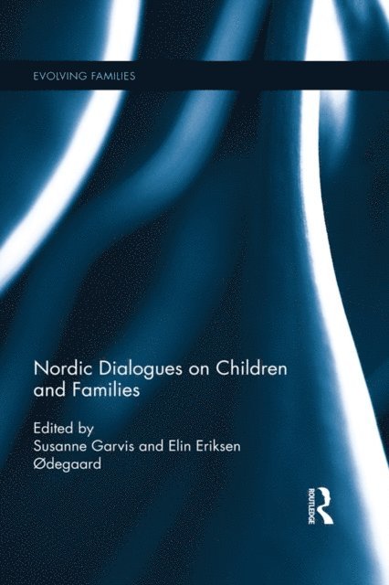 Elin Eriksen odegaard, Susanne Garvis - Nordic Dialogues on Children and Families, E-bok