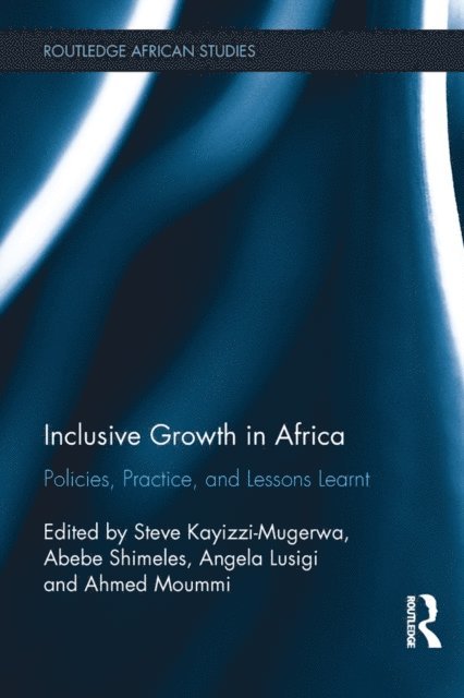 Ahmed Moummi, Angela Lusigi, Abebe Shimeles, Steve Kayizzi-Mugerwa - Inclusive Growth in Africa, E-bok