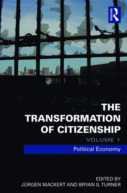 Bryan Turner, Juergen Mackert - Transformation of Citizenship, Volume 1, E-bok