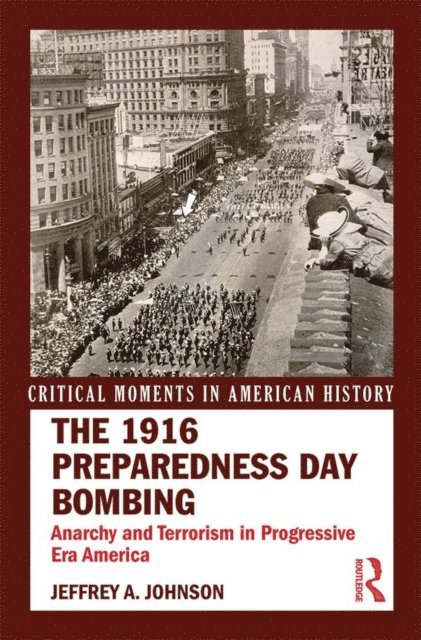 Jeffrey A. Johnson - 1916 Preparedness Day Bombing, E-bok