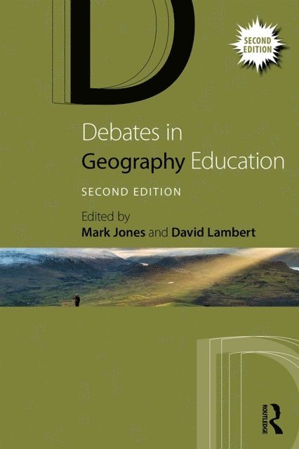 David Lambert, Mark Jones - Debates in Geography Education, E-bok