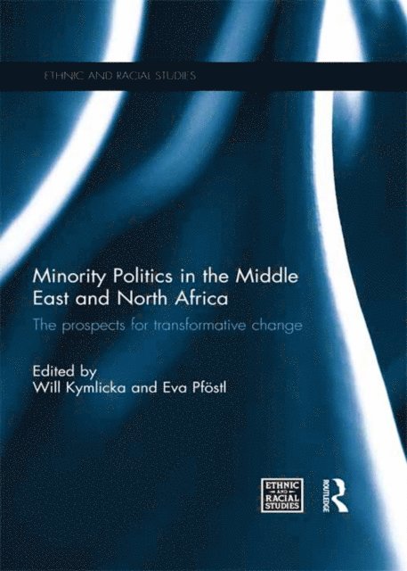 Eva Pfostl, Will Kymlicka - Minority Politics in the Middle East and North Africa, E-bok
