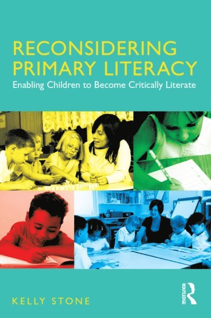 Kelly Stone - Reconsidering Primary Literacy, E-bok
