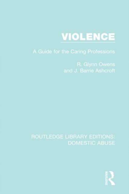 J. Barrie Ashcroft, R. Glynn Owens - Violence, E-bok