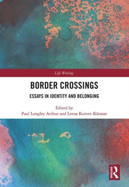 Leena Kurvet-Kaosaar, Paul Arthur - Border Crossings, E-bok