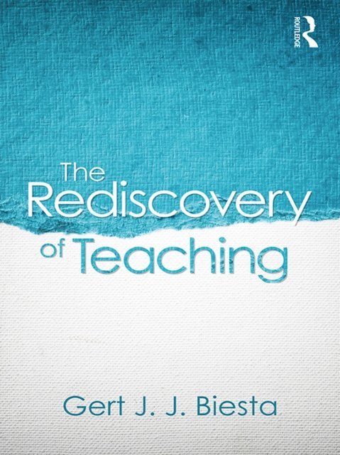 Gert Biesta - Rediscovery of Teaching, E-bok