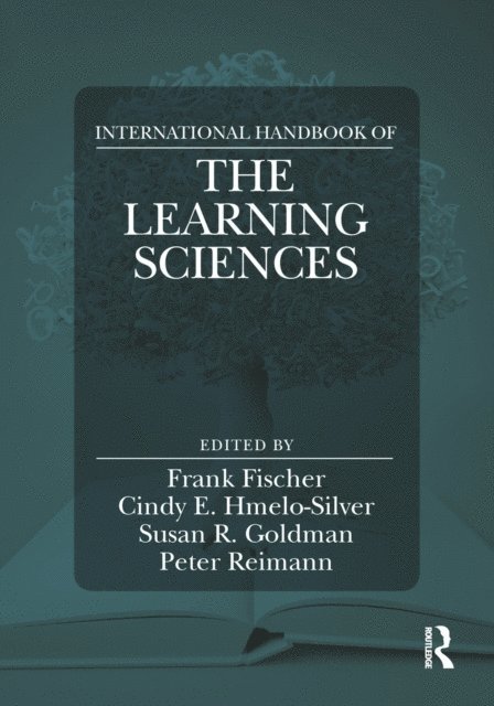 Peter Reimann, Susan R. Goldman, Cindy E. Hmelo-Silver, Frank Fischer - International Handbook of the Learning Sciences, E-bok