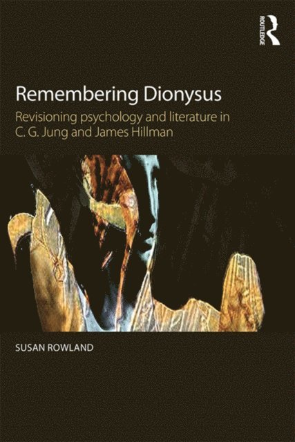 Susan Rowland - Remembering Dionysus, E-bok