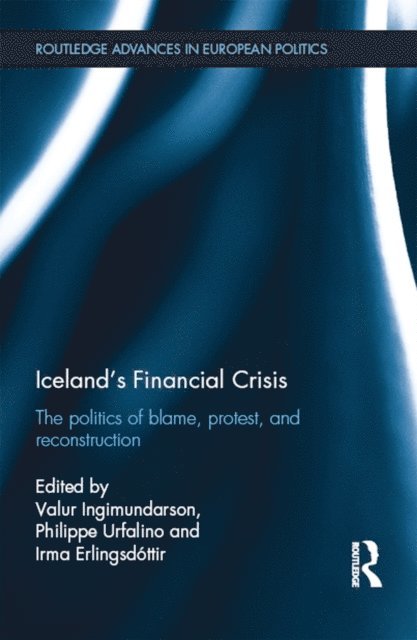 Irma Erlingsdottir, Philippe Urfalino, Valur Ingimundarson - Iceland's Financial Crisis, E-bok