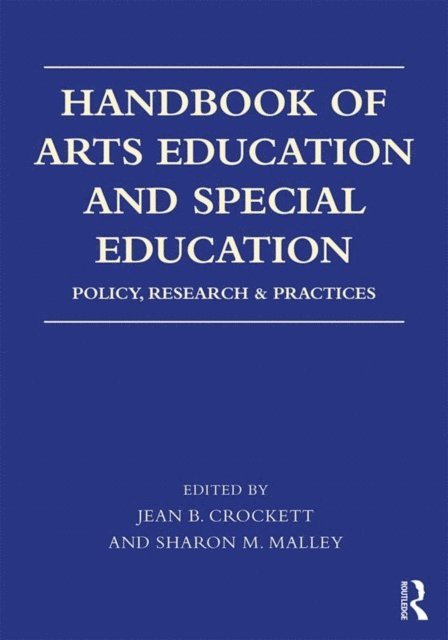 Sharon M. Malley, Jean B. Crockett - Handbook of Arts Education and Special Education, E-bok