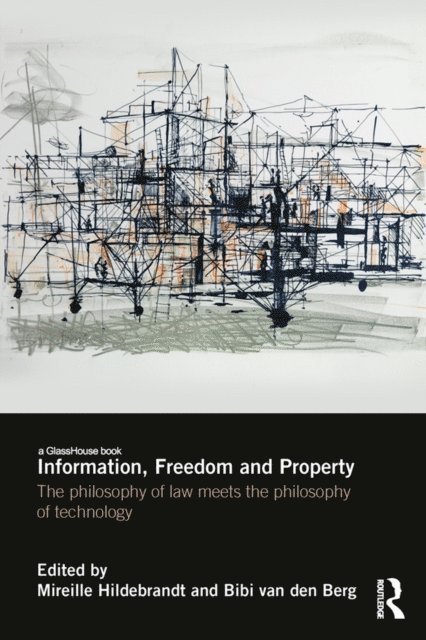 Bibi van den Berg, Mireille Hildebrandt - Information, Freedom and Property, E-bok