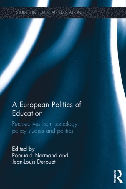 Jean-Louis Derouet, Romuald Normand - European Politics of Education, E-bok