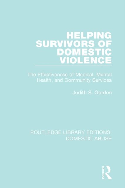 Judith Gordon - Helping Survivors of Domestic Violence, E-bok