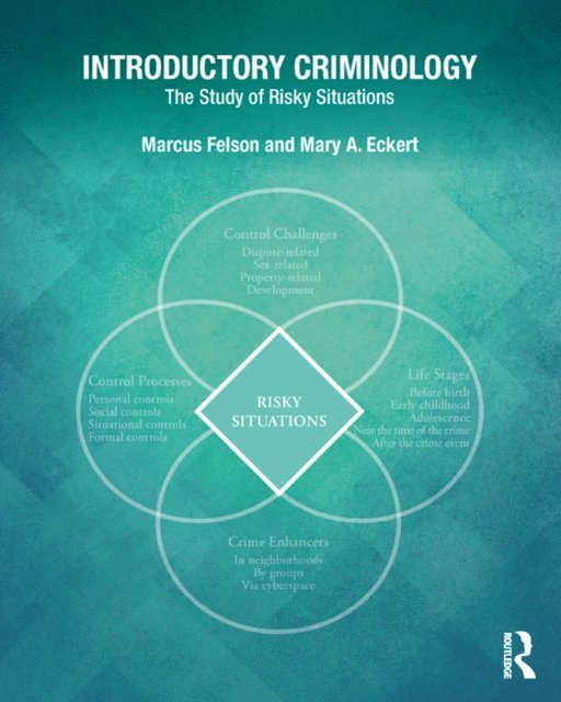 Mary A. Eckert, Marcus Felson - Introductory Criminology, E-bok