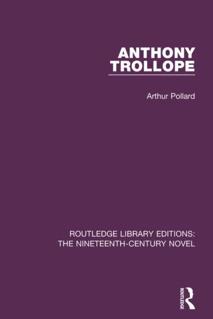 Arthur Pollard - Anthony Trollope, E-bok