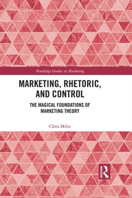 Christopher Miles - Marketing, Rhetoric and Control, E-bok