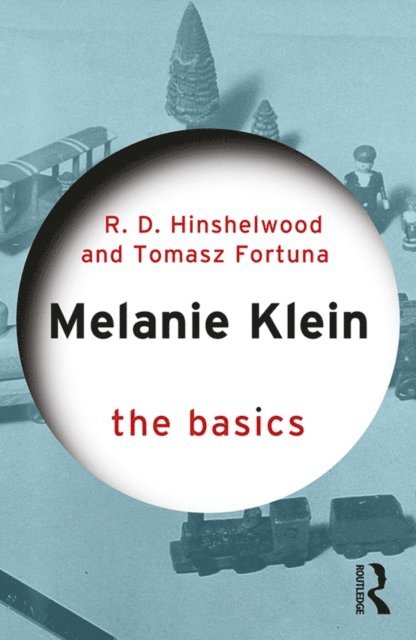 Tomasz Fortuna, Robert D. Hinshelwood - Melanie Klein, E-bok