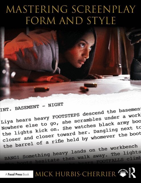 Mick Hurbis-Cherrier - Mastering Screenplay Form and Style, E-bok