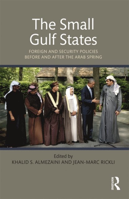 Jean-Marc Rickli, Khalid Almezaini - Small Gulf States, E-bok