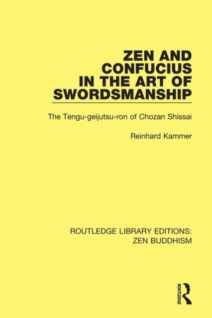 Reinhard Kammer - Zen and Confucius in the Art of Swordsmanship, E-bok