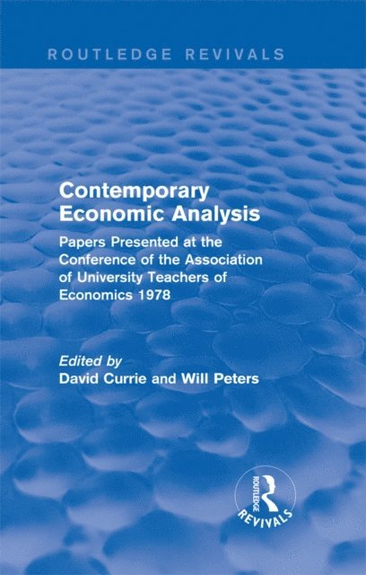 Will Peters, David Currie - Contemporary Economic Analysis (Routledge Revivals), E-bok